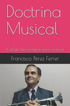 Musical Doctrine: Deontology and Ethics for Musicians