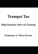 Trumpet Tao: High Intensity Interval Training