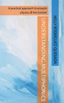 Understanding multiphonics: a practical approach to the acoustic physics of the clarinet